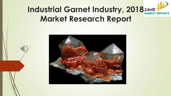 Industrial Garnet Industry, 2018 Market Research Report