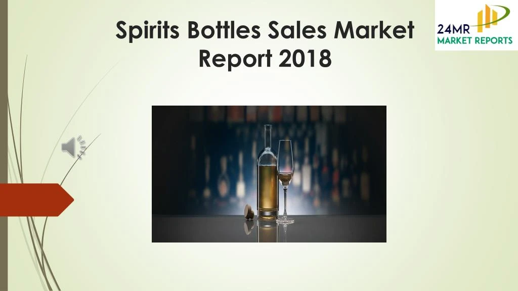 spirits bottles sales market report 2018