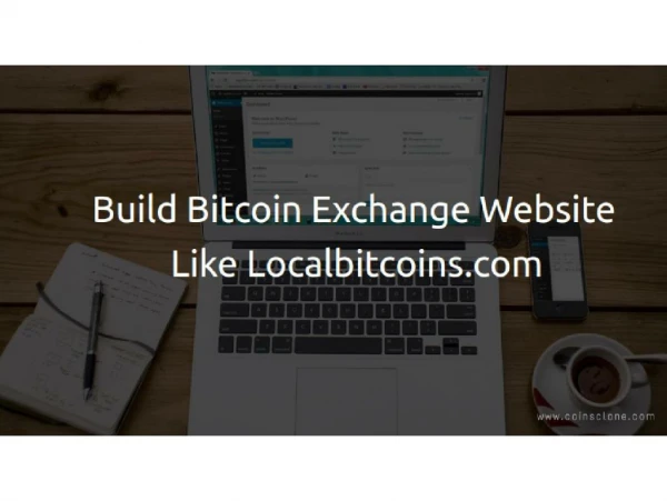 Top-Most Local Bitcoin Exchange website features published by coinsclone!
