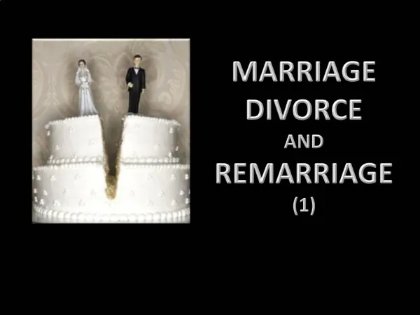 MARRIAGE DIVORCE AND REMARRIAGE 1