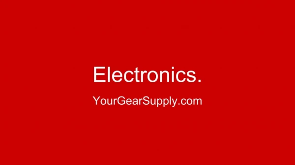 Electronics - YourGearSupply