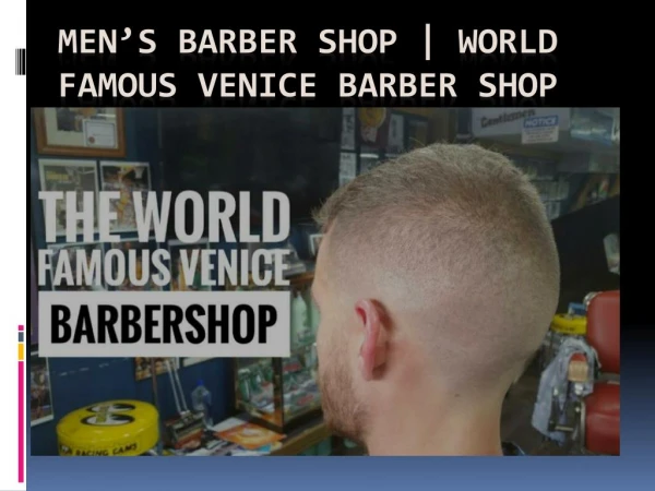 Menâ€™s Barber Shop | World Famous Venice Barber Shop