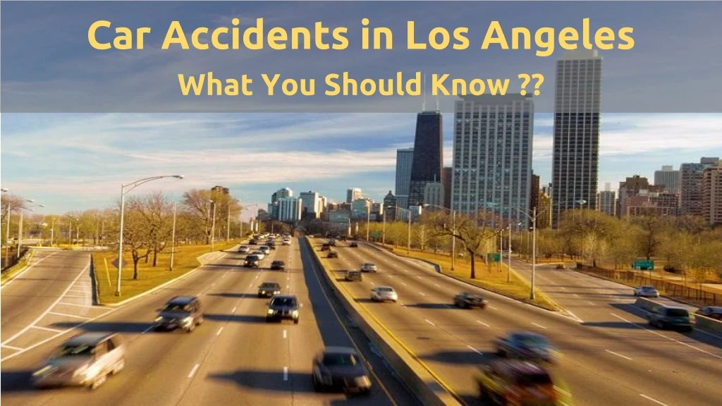 car accidents in los angeles what you should know