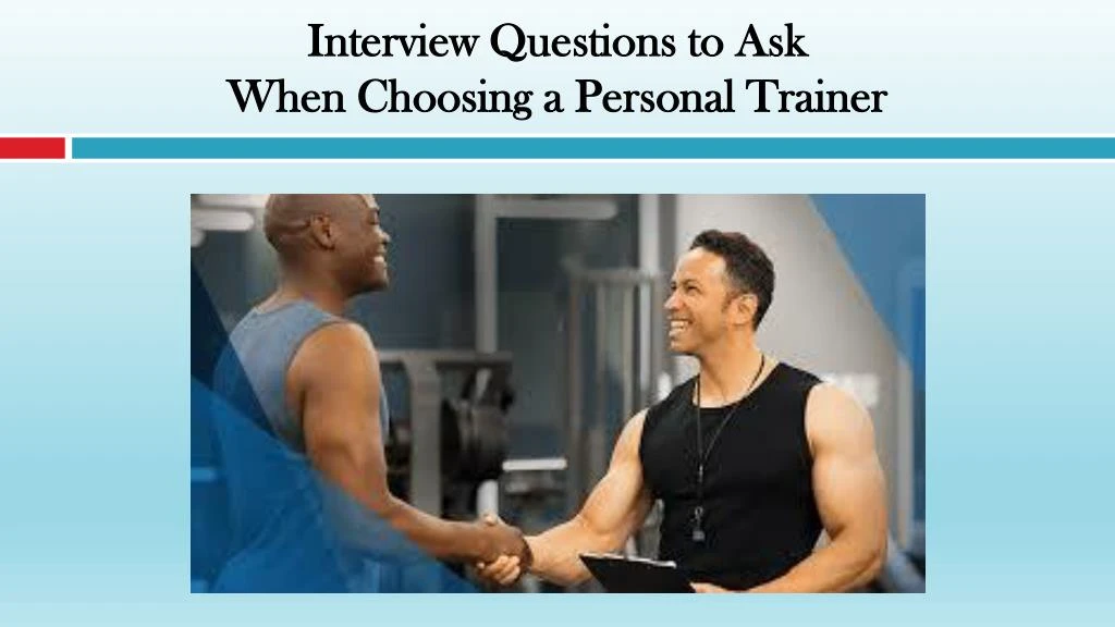 interview questions to ask when choosing a personal trainer