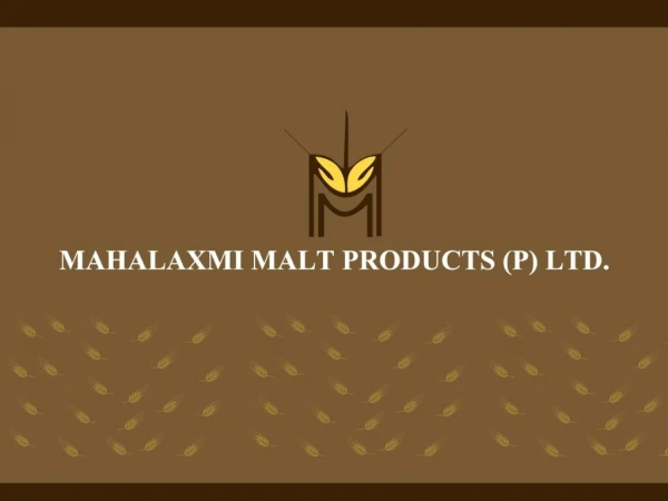 Barley Malt Extract, Malt Extract - Mahalaxmi Malt Products Private Limited