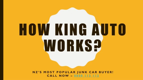 HOW KING AUTO WORKS?