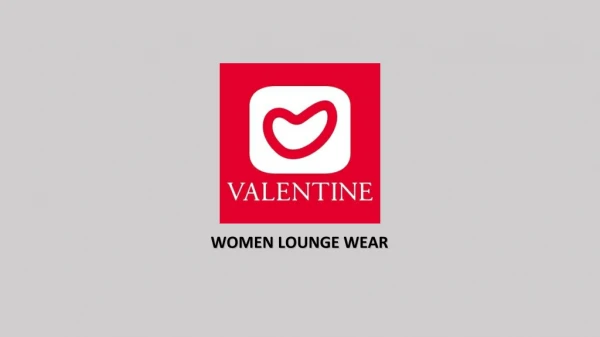 Women Lounge Wear from Valentine Clothes