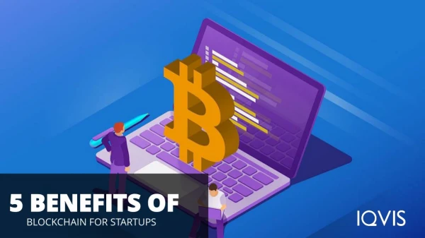 5 Benefits of Blockchain for Startups