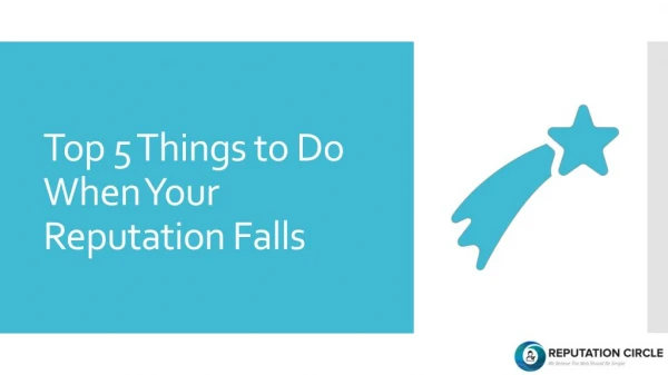 Top 5 Things to Do When Your ReputationÂ Falls