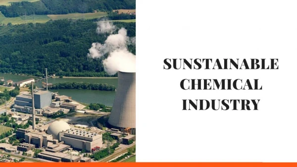 The latest trends in the sustainable chemical industry