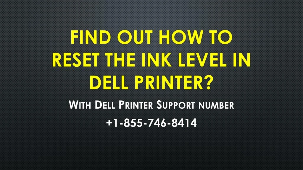 find out how to reset the ink level in dell printer