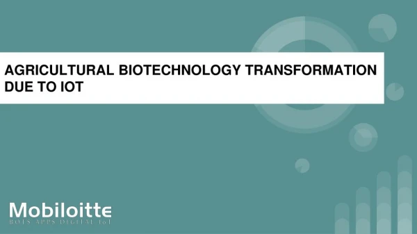 IoT in Agricultural Biotech Transformation-Mobiloitte