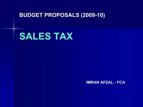 BUDGET PROPOSALS 2009-10 SALES TAX IMRAN AFZAL - FCA