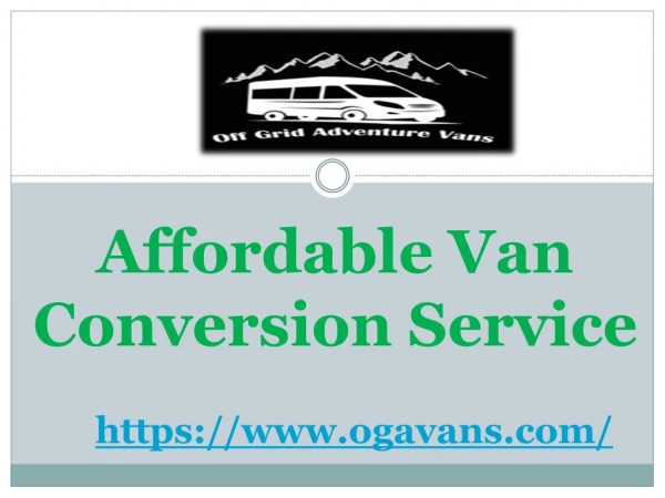 Affordable Van Conversion Service - www.ogavans.com