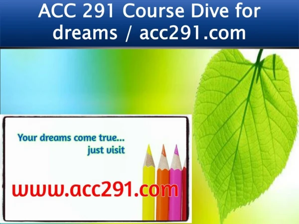 ACC 291 Course Dive for dreams / acc291.com