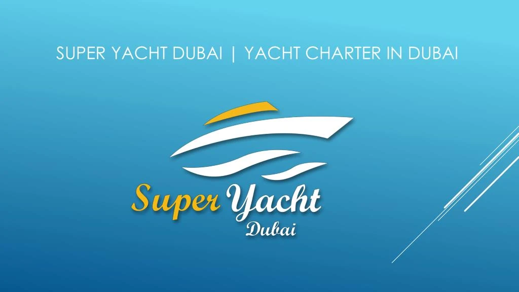 super yacht dubai yacht charter in dubai