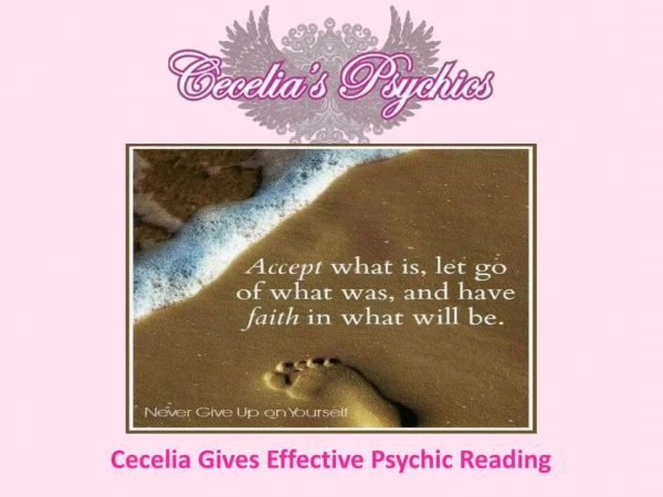 Cecelia Gives Effective Psychic Reading