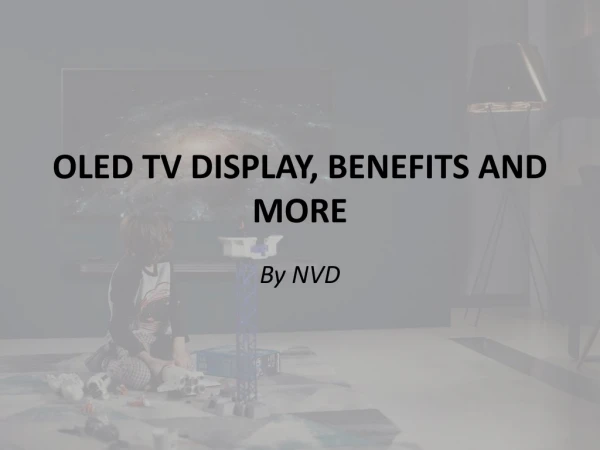 OLED TV Display, Benefits and More