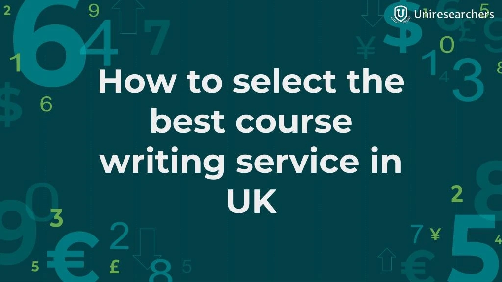 how to select the best course writing service in uk