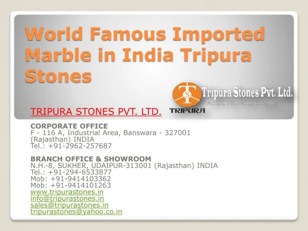 World Famous Imported Marble in India Tripura Stones