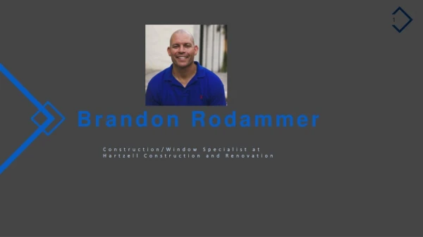 Brandon Rodammer - Former Inside Sales Manager/Warehouse Manager at South Florida Windows & Doors