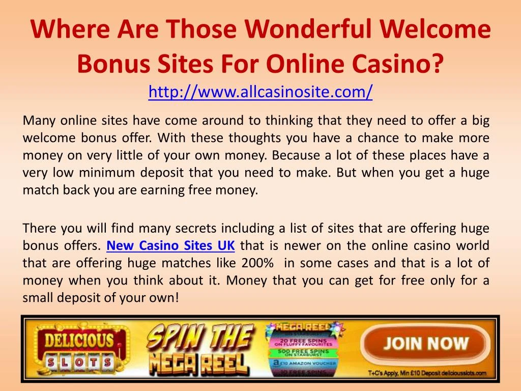 where are those wonderful welcome bonus sites for online casino http www allcasinosite com