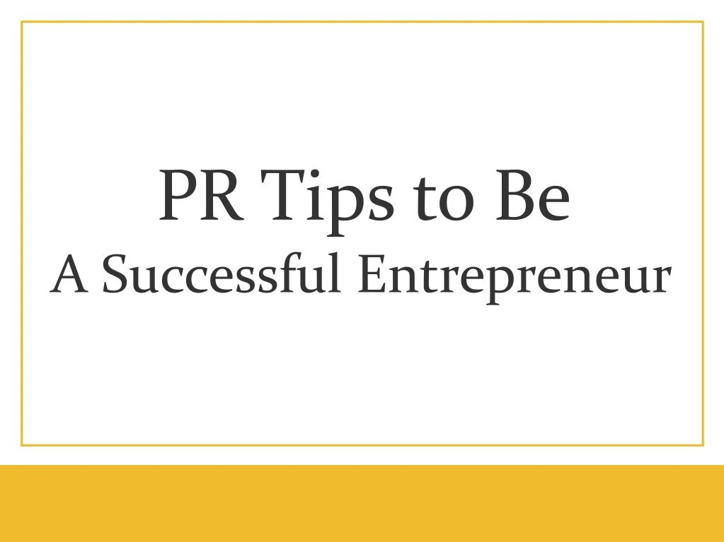 pr tips to be a successful entrepreneur
