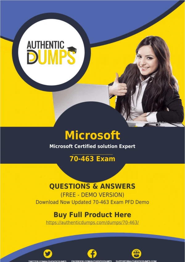 70-463 Dumps - Get Actual Microsoft 70-463 Exam Questions with Verified Answers 2018