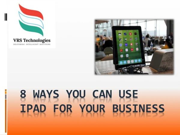 8 Ways You Can Use iPad for your business