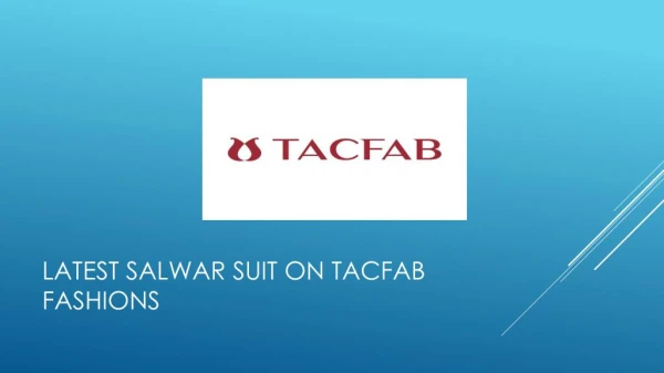 Buy Latest salwar suit at Tacfab fashions