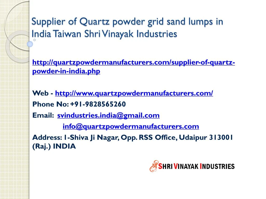 supplier of quartz powder grid sand lumps in india taiwan shri vinayak industries
