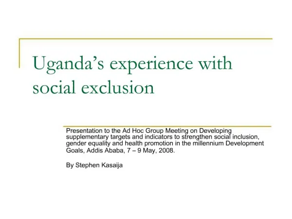 Uganda s experience with social exclusion