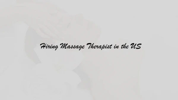 Hiring Massage Therapist in the US