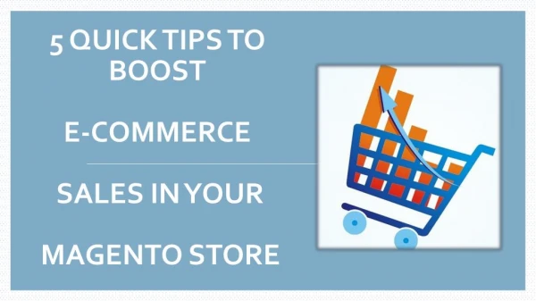 5 Quick Tips to Boost E-commerce Sales in your Magento Store
