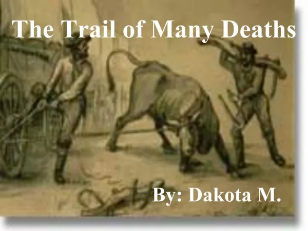 The Trail of Many Deaths