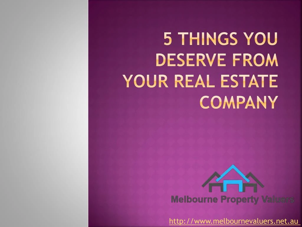 5 things you deserve from your real estate company