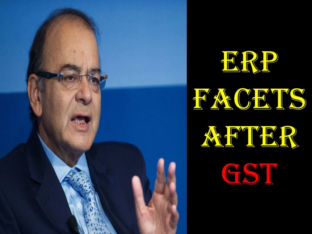 erp facets after gst