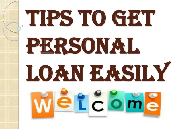 Few Ways You Can Get Personal Loan Easily