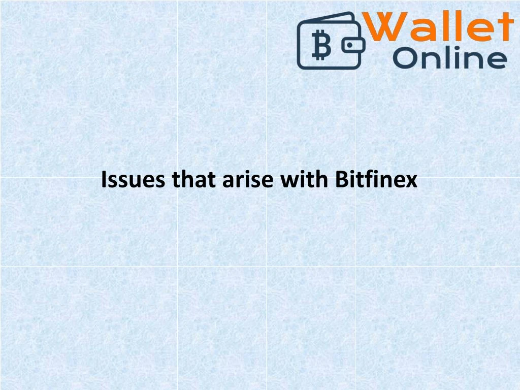 issues that arise with bitfinex