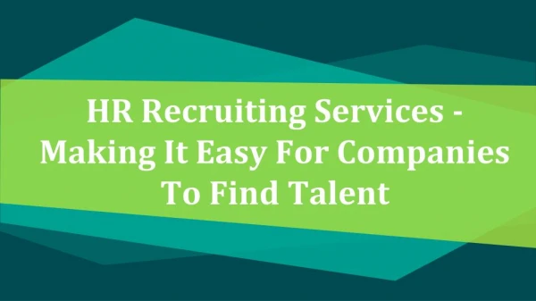 HR Recruiting Services-Making It Easy For Companies To Find Talent