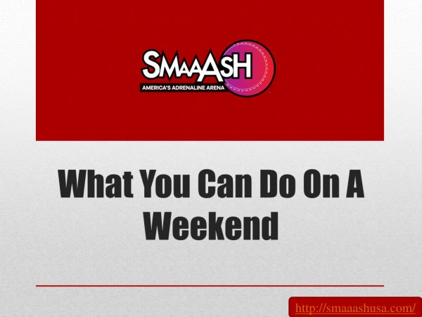 What You Can Do On A Weekend