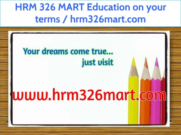 HRM 326 MART Education on your terms / hrm326mart.com