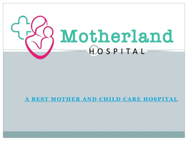 A Best Mother and Child Care Hospital in Noida