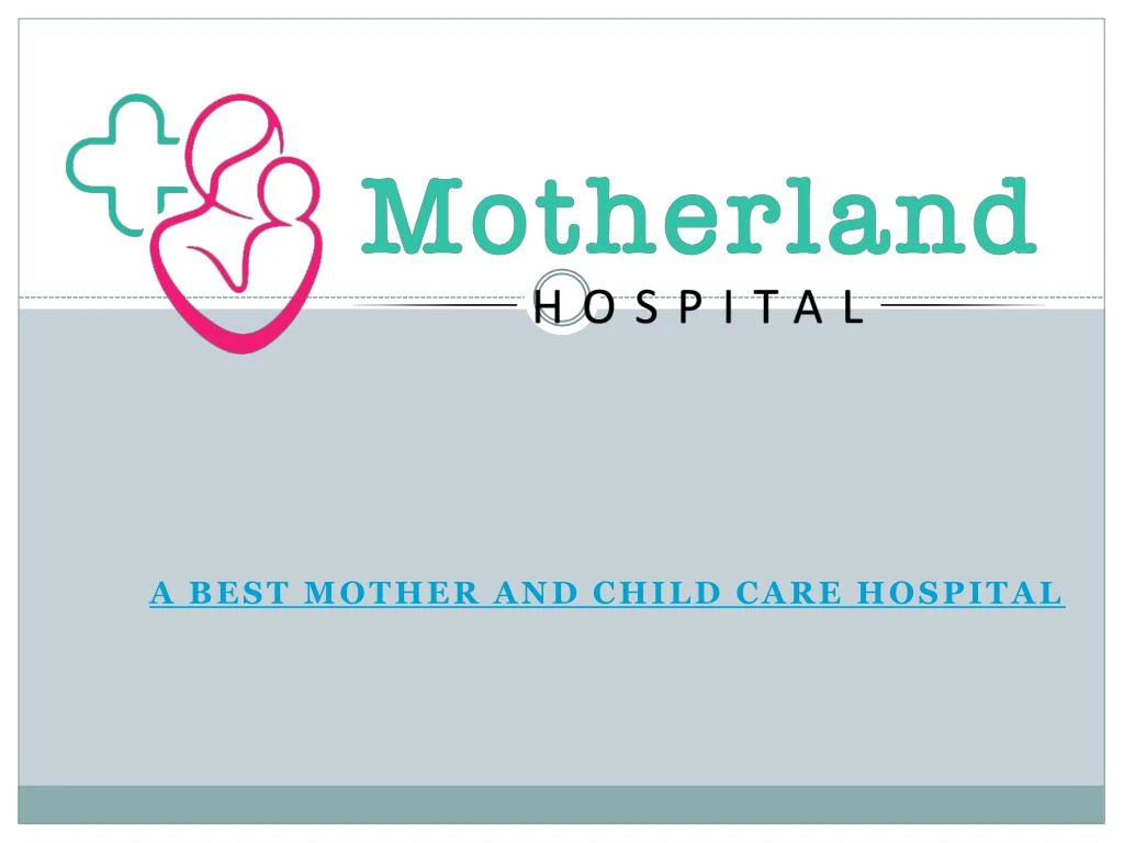 a best mother and child care hospital