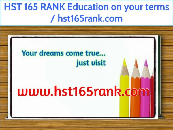 HST 165 RANK Education on your terms / hst165rank.com