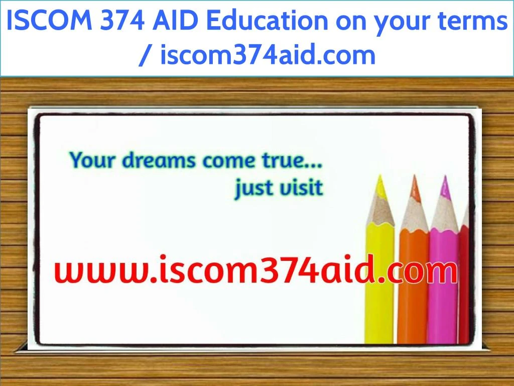 iscom 374 aid education on your terms iscom374aid