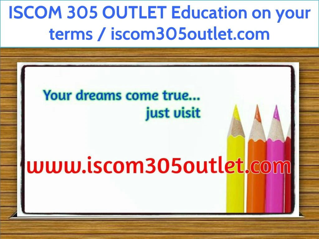 iscom 305 outlet education on your terms