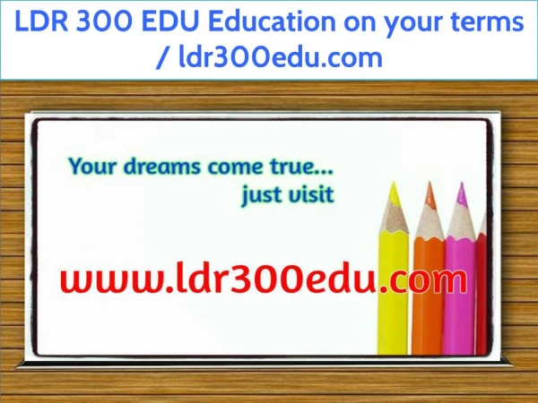 LDR 300 EDU Education on your terms / ldr300edu.com