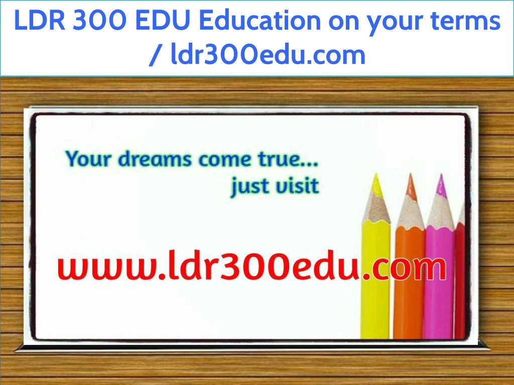ldr 300 edu education on your terms ldr300edu com