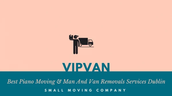 Furniture Removals Dublin | Vipvan